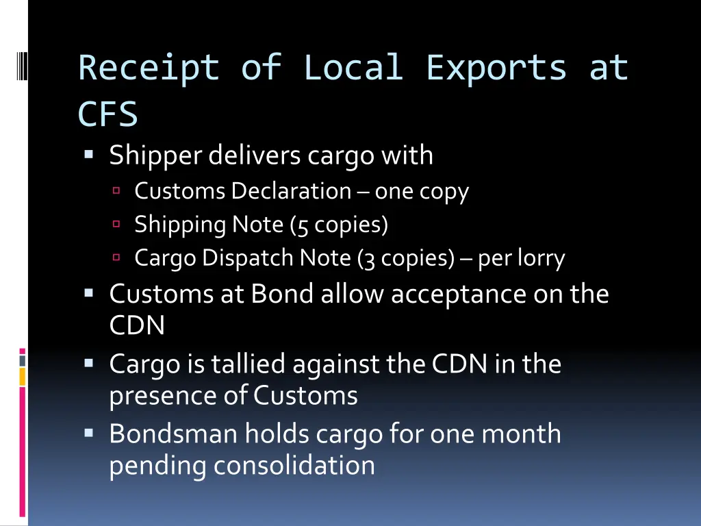receipt of local exports at cfs shipper delivers