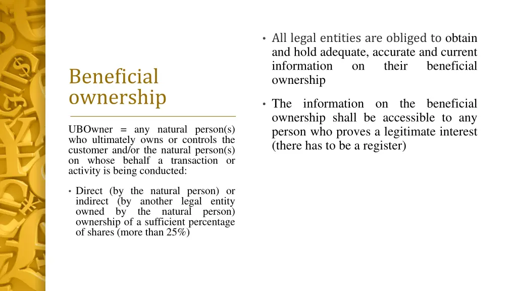 all legal entities are obliged to obtain and hold