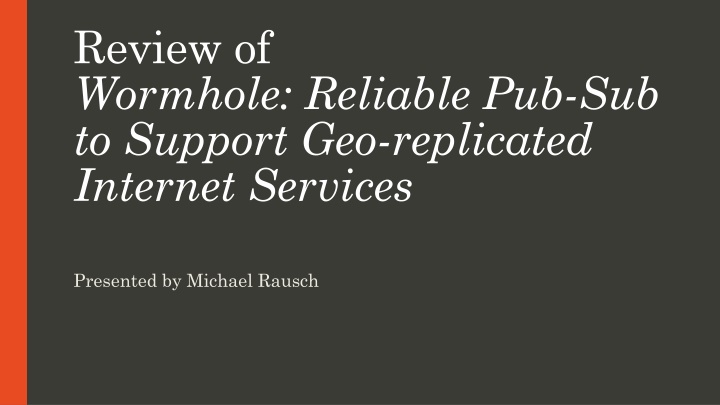 review of wormhole reliable pub sub to support