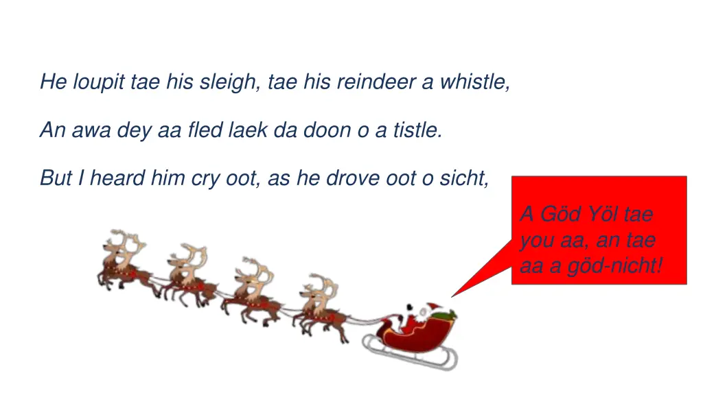 he loupit tae his sleigh tae his reindeer