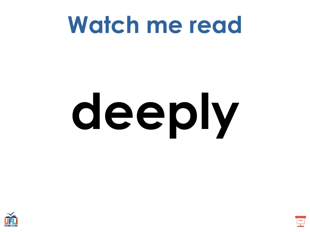 deeply