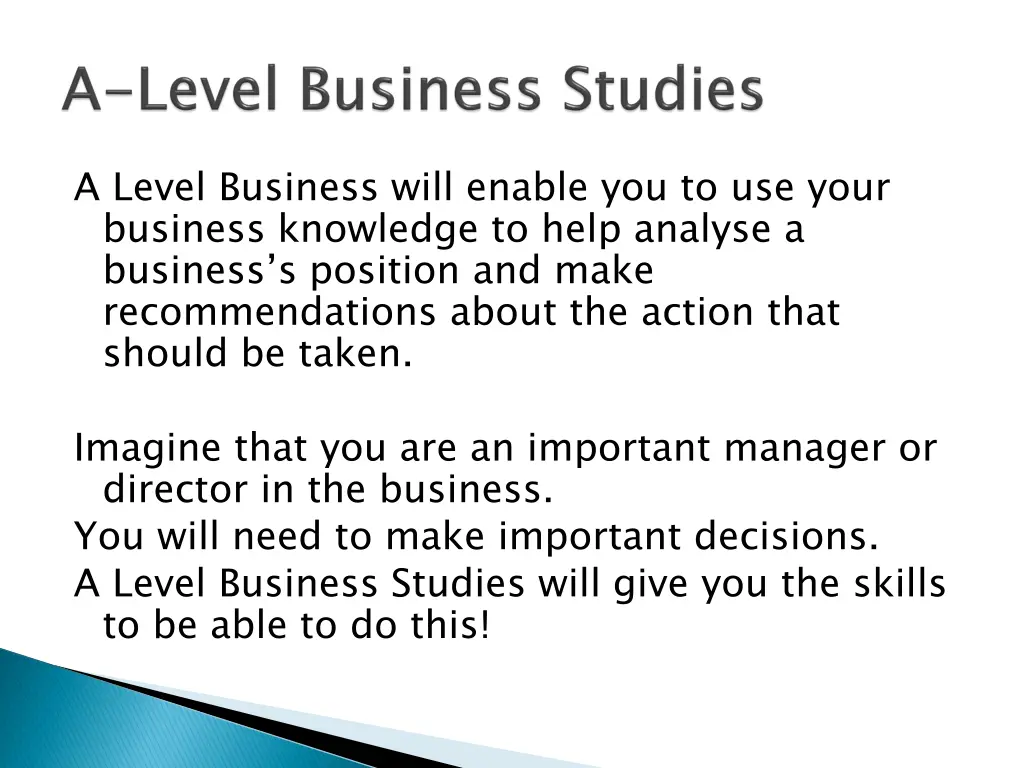 a level business will enable you to use your
