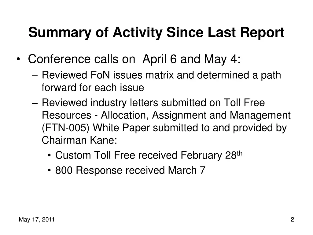 summary of activity since last report