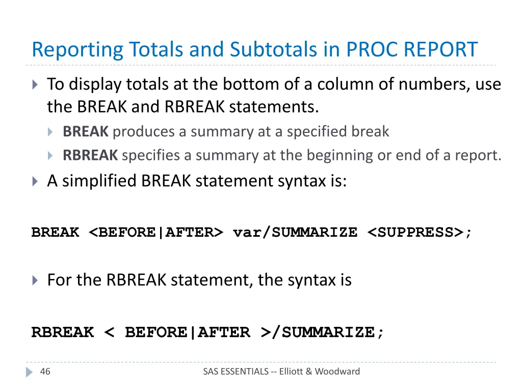 reporting totals and subtotals in proc report