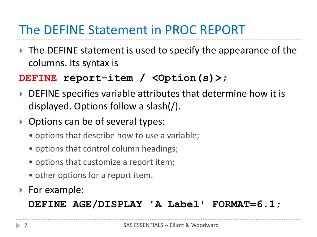 the define statement in proc report
