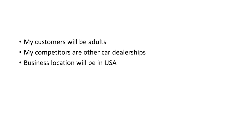 my customers will be adults my competitors