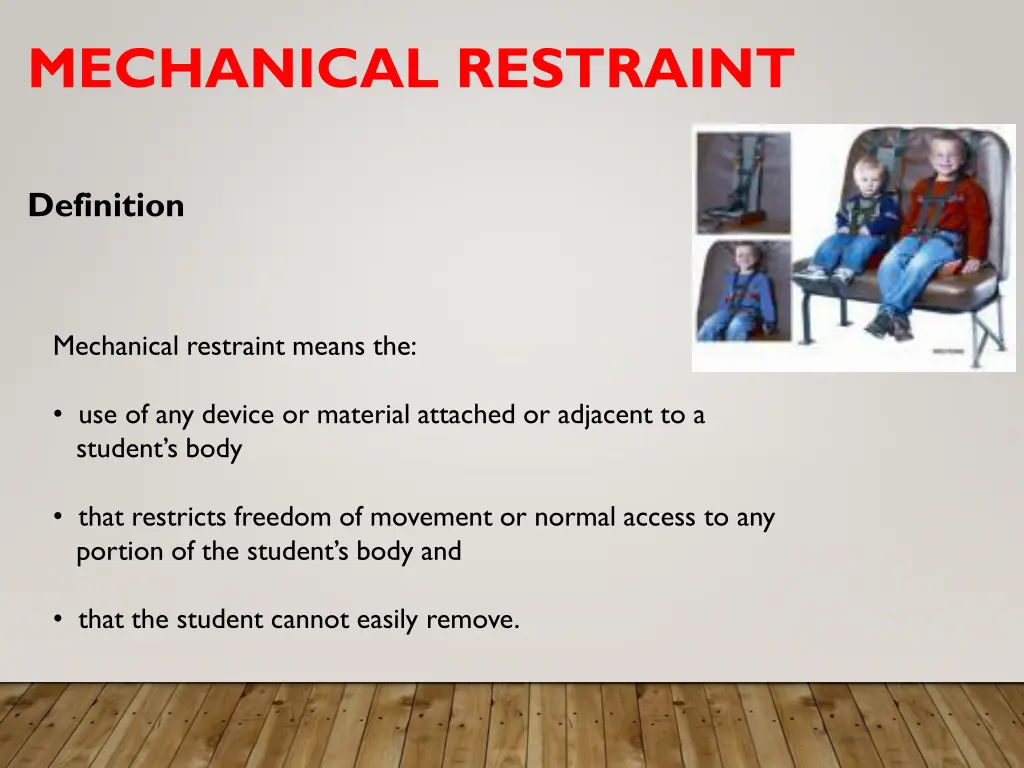 mechanical restraint