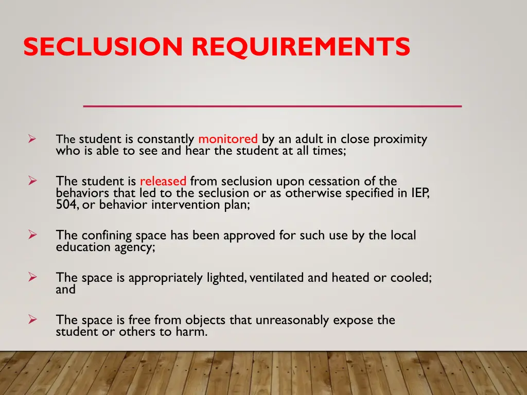 seclusion requirements