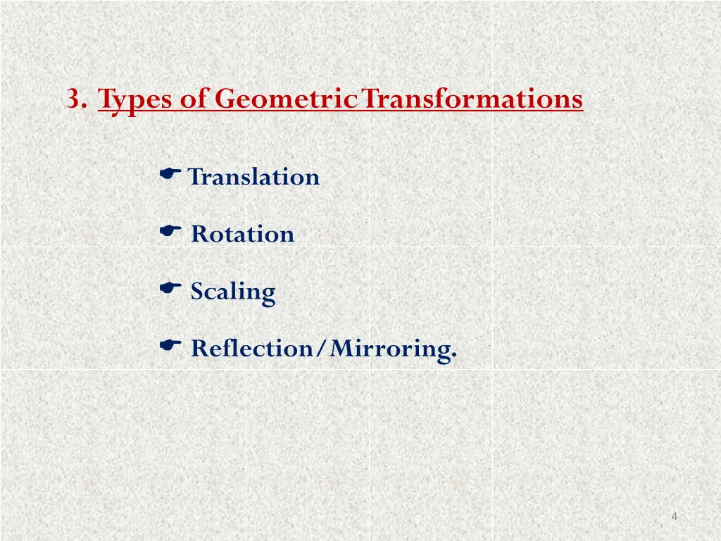 3 types of geometric transformations
