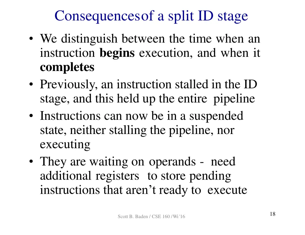 consequencesof a split id stage