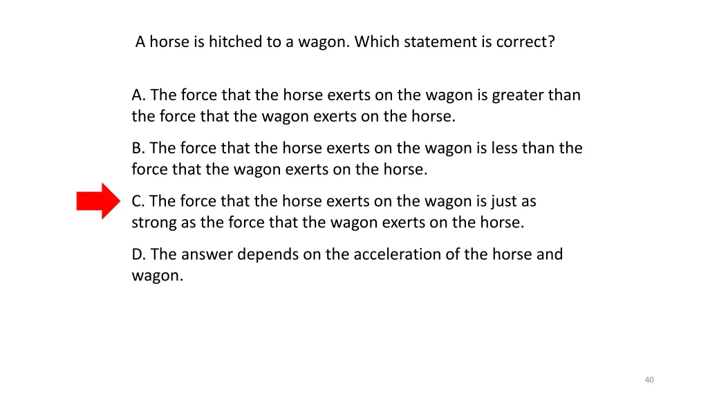 a horse is hitched to a wagon which statement 1