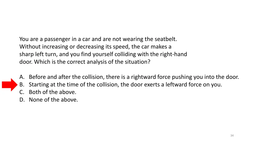 you are a passenger in a car and are not wearing 1