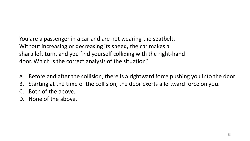 you are a passenger in a car and are not wearing
