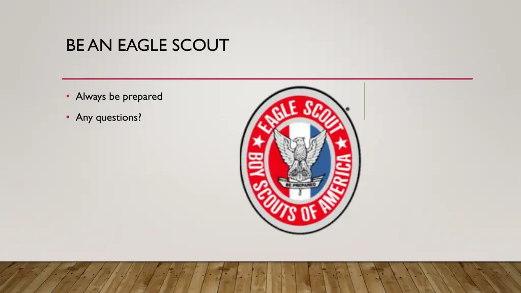 be an eagle scout