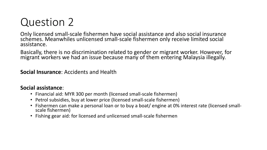 question 2 only licensed small scale fishermen