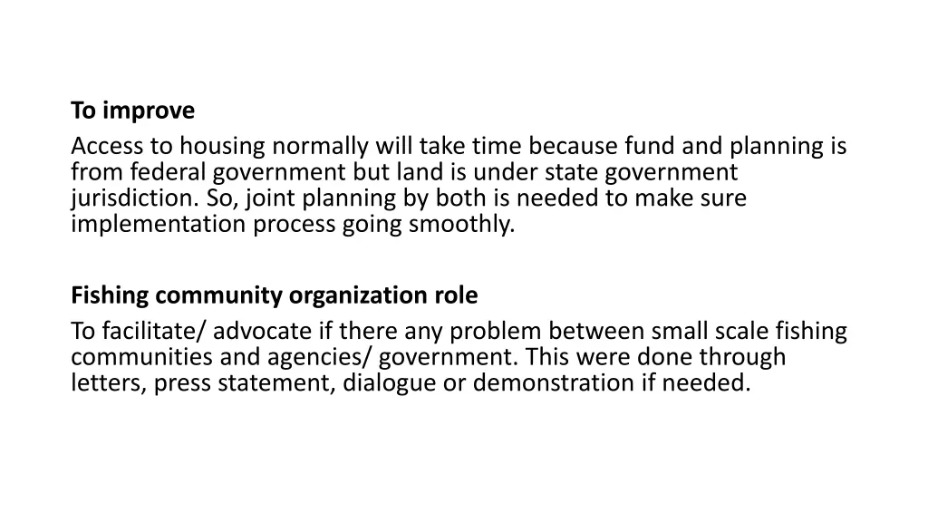 to improve access to housing normally will take