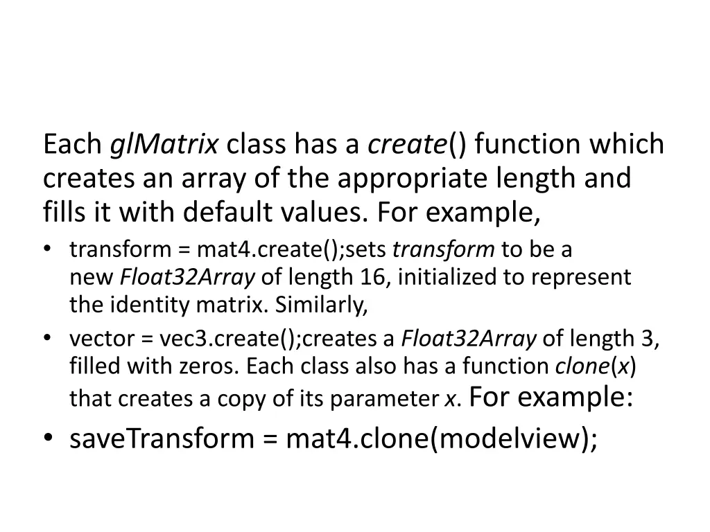 each glmatrix class has a create function which