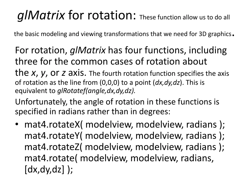 glmatrix for rotation these function allow