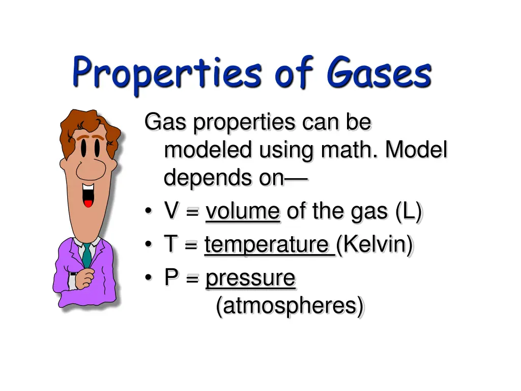 properties of gases gas properties can be modeled