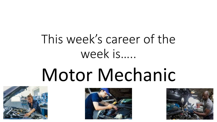 this week s career of the week is motor mechanic