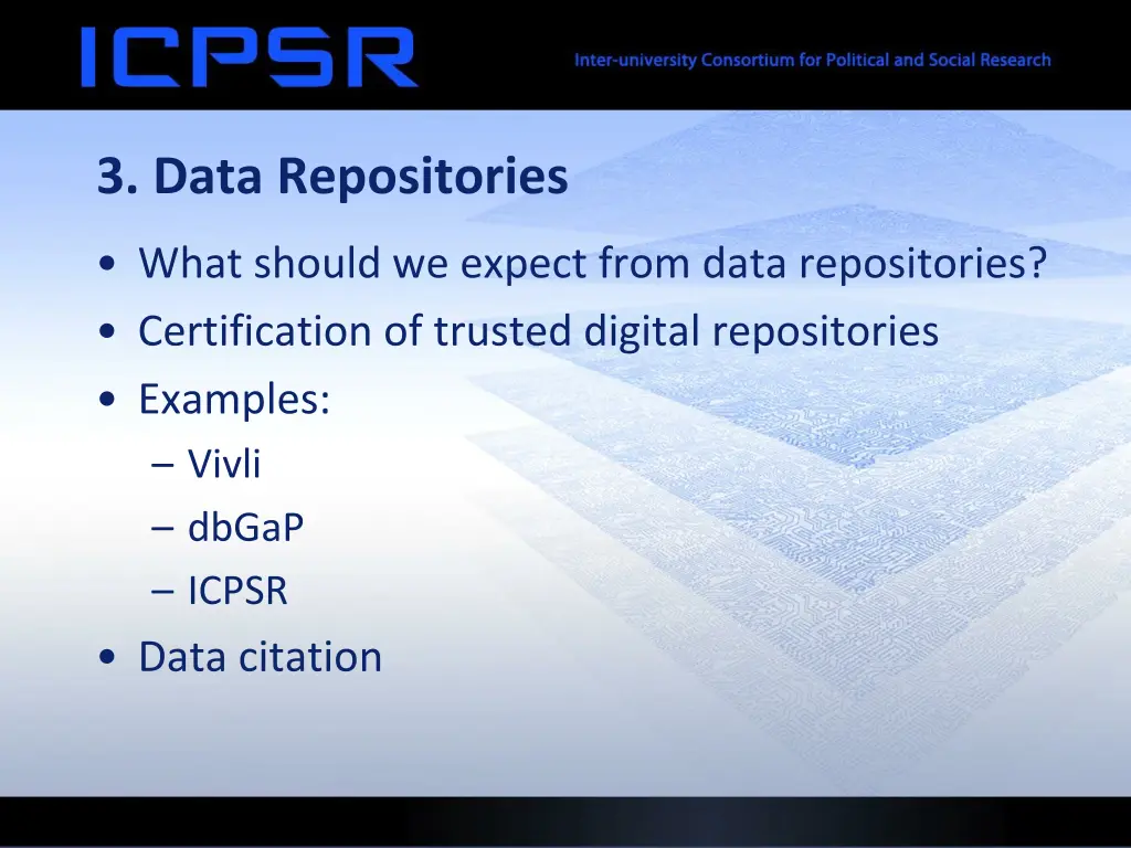 3 data repositories