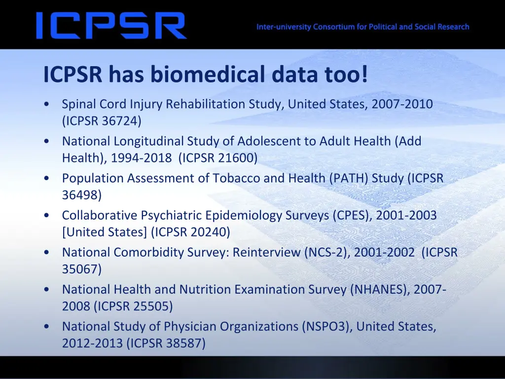 icpsr has biomedical data too