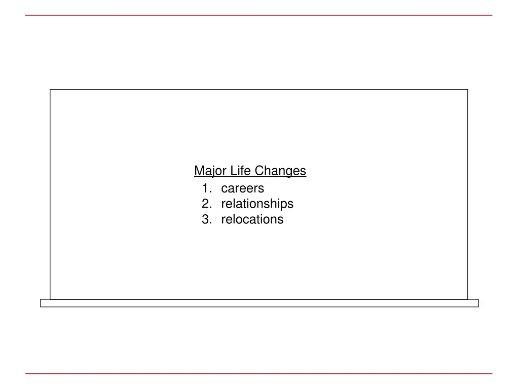 major life changes 1 careers 2 relationships