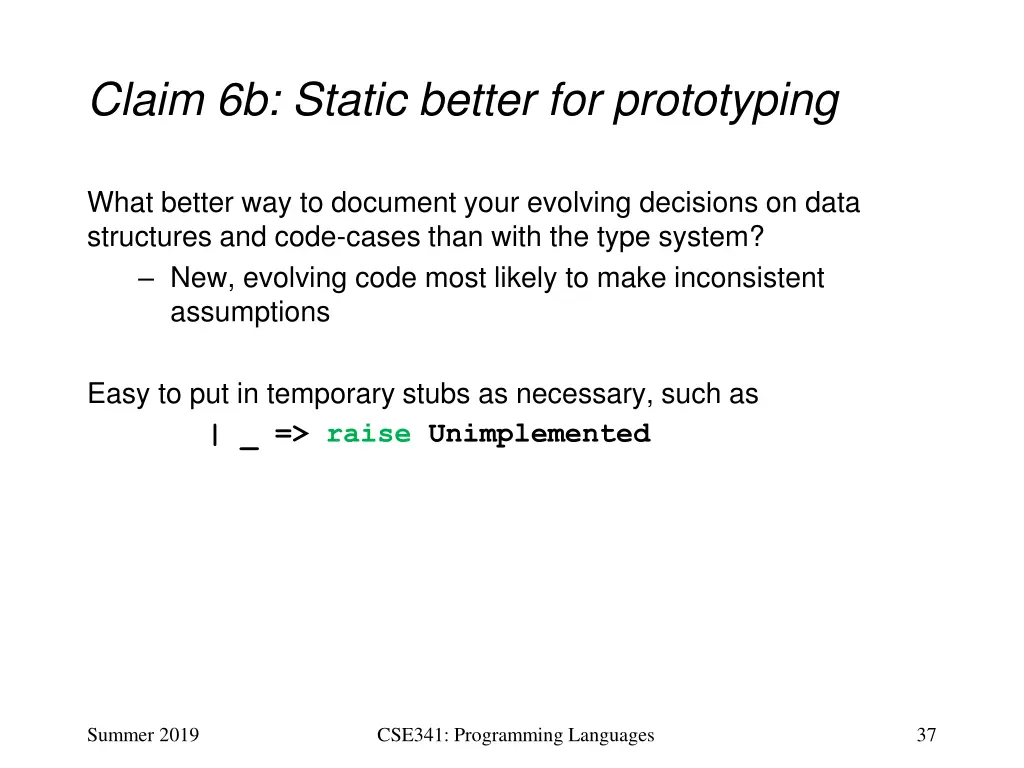 claim 6b static better for prototyping