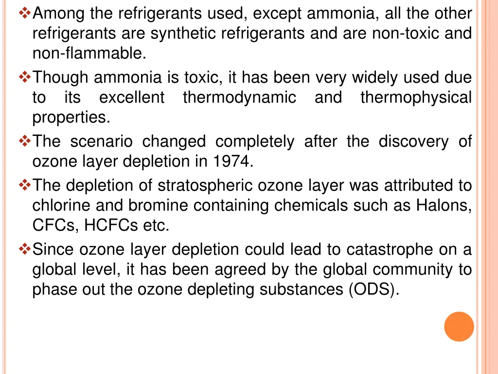 among the refrigerants used except ammonia