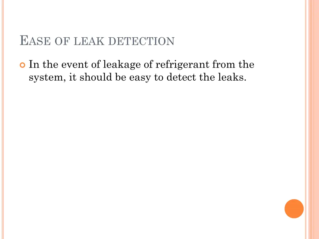 e ase of leak detection