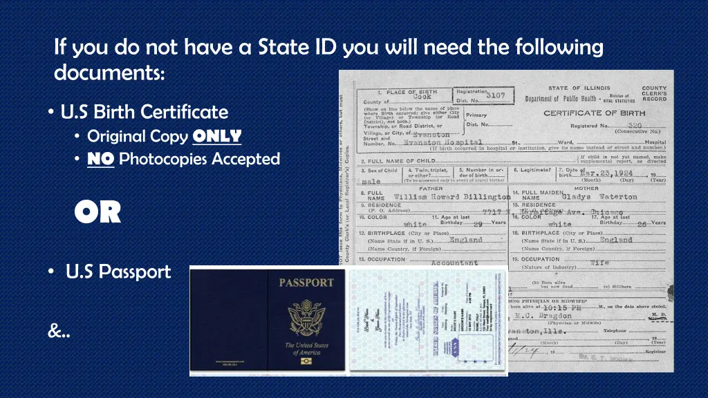 if you do not have a state id you will need