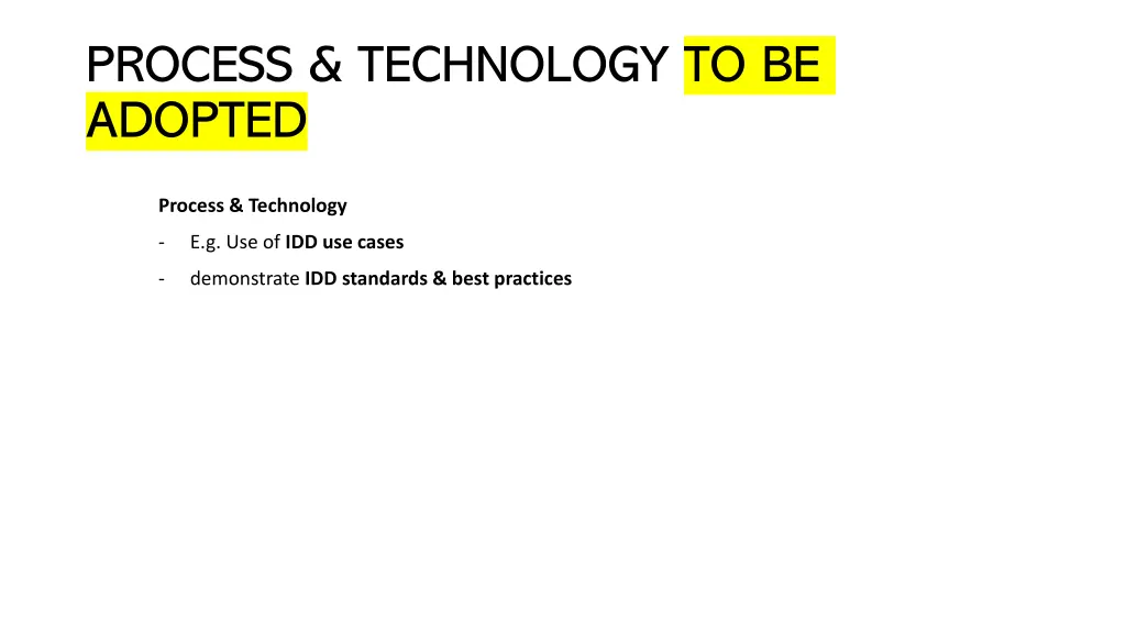 process technology to be adopted