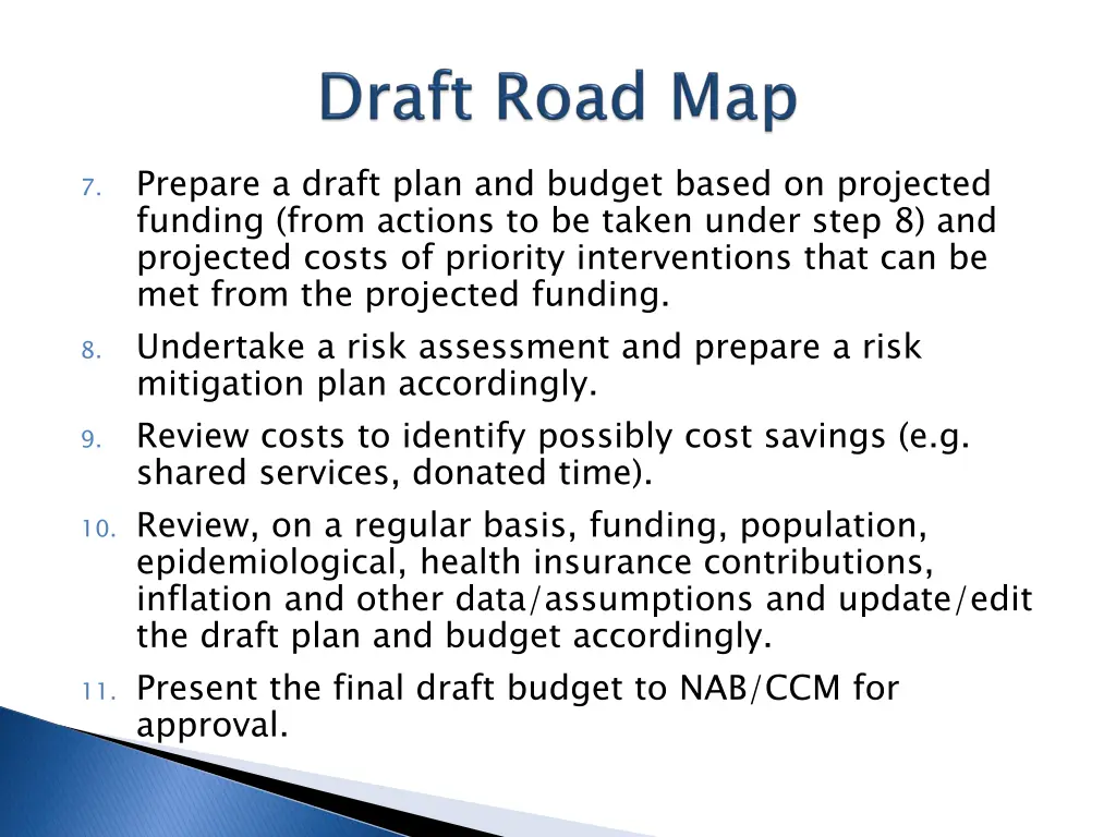 prepare a draft plan and budget based