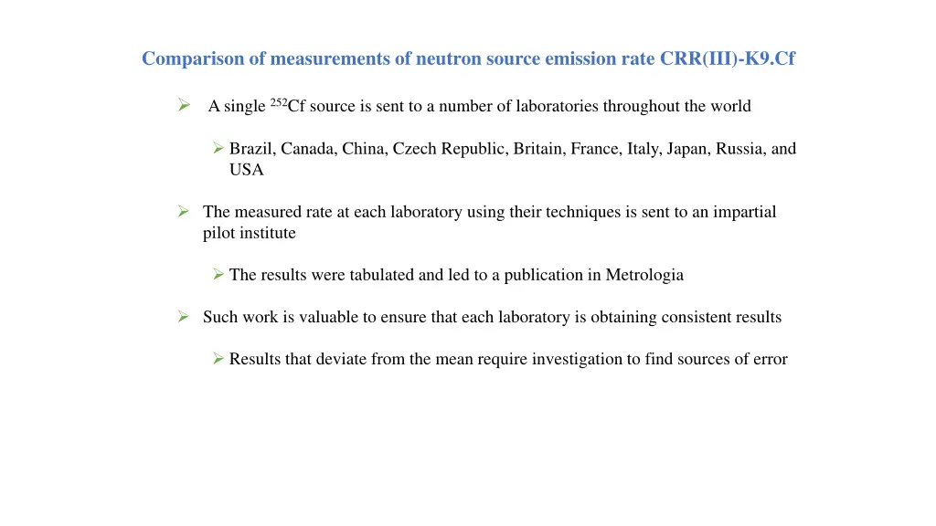 comparison of measurements of neutron source