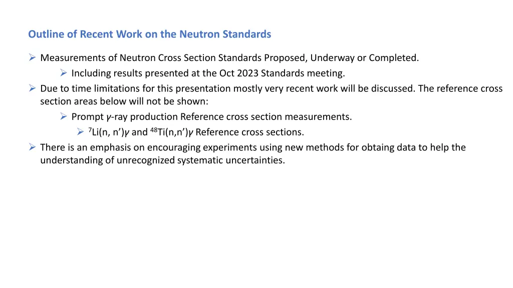 outline of recent work on the neutron standards