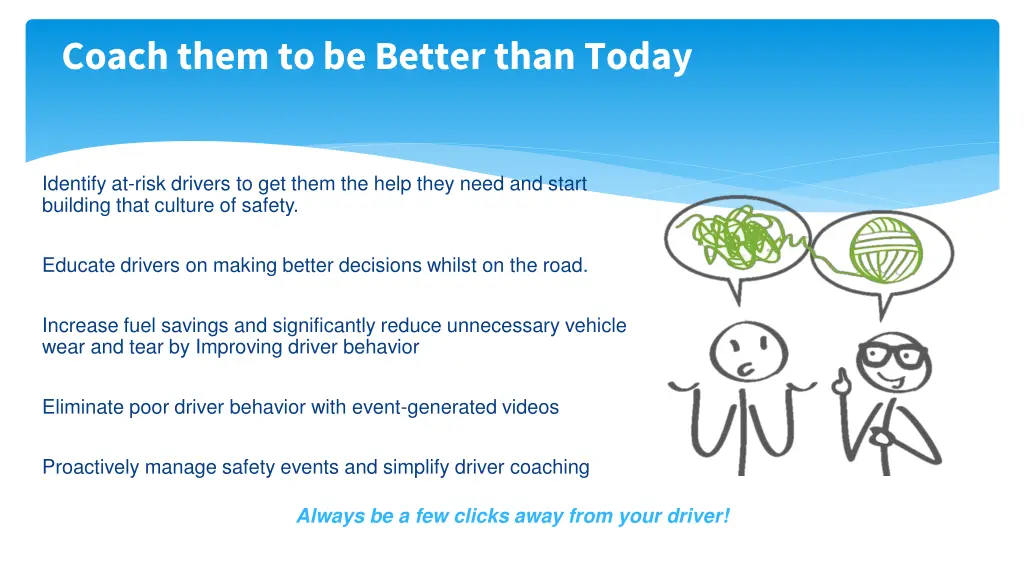 coach them to be better than today
