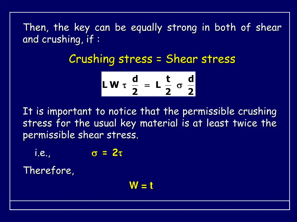 then the key can be equally strong in both