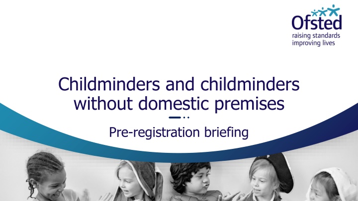 childminders and childminders without domestic