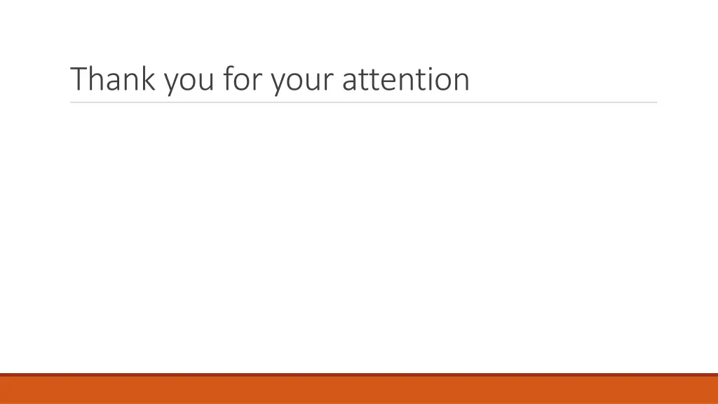 thank you for your attention