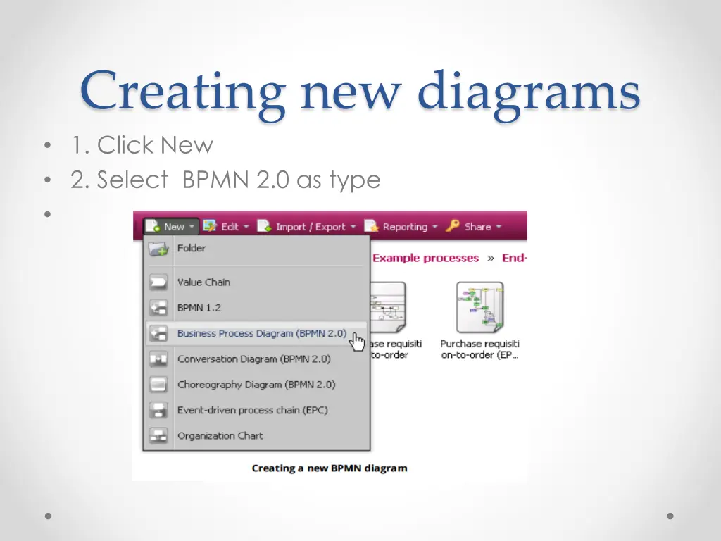 creating new diagrams 1 click new 2 select bpmn