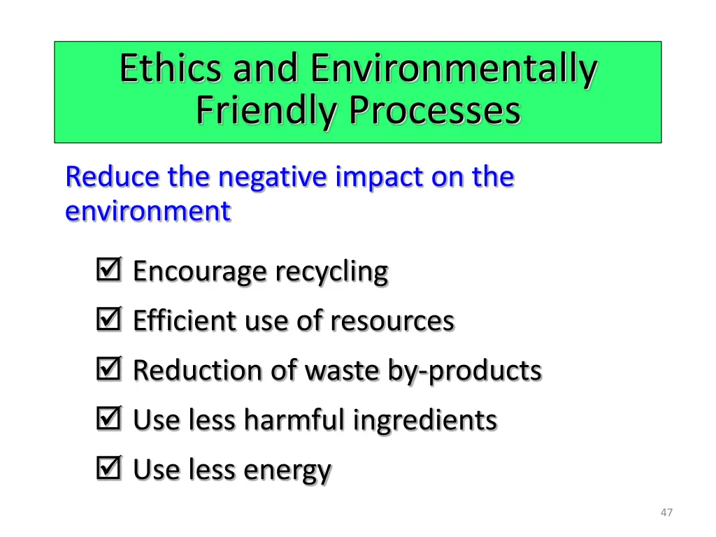 ethics and environmentally friendly processes