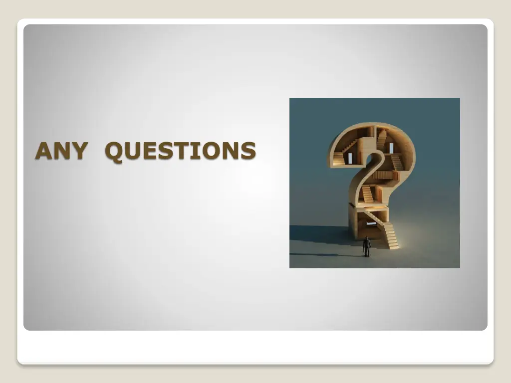any questions
