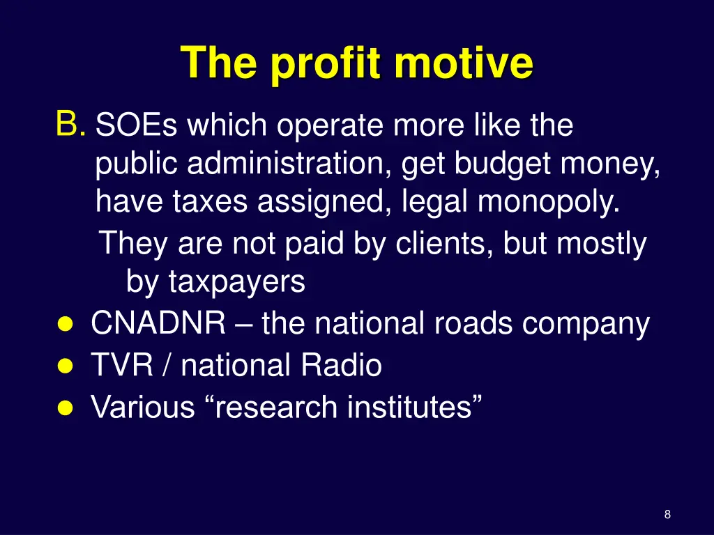the profit motive b soes which operate more like