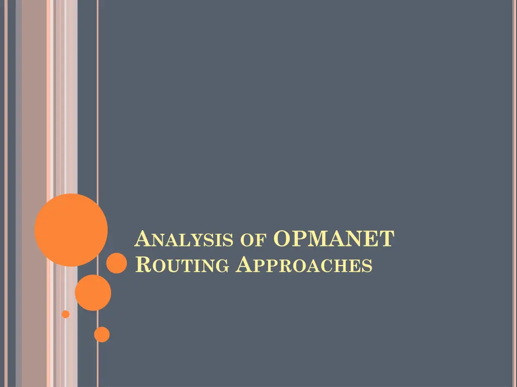 a nalysis of opmanet r outing a pproaches