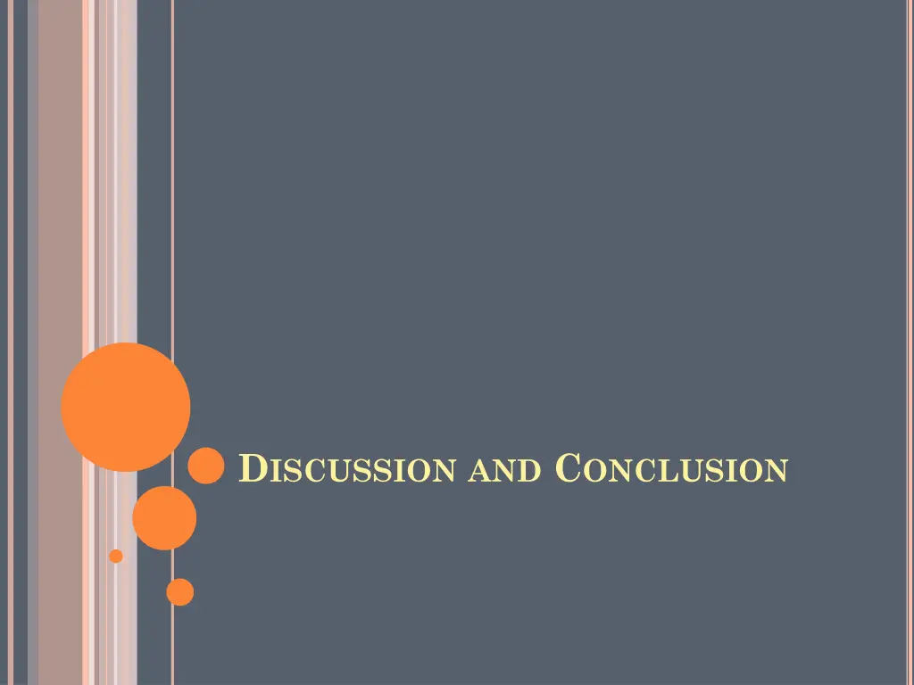 d iscussion and c onclusion