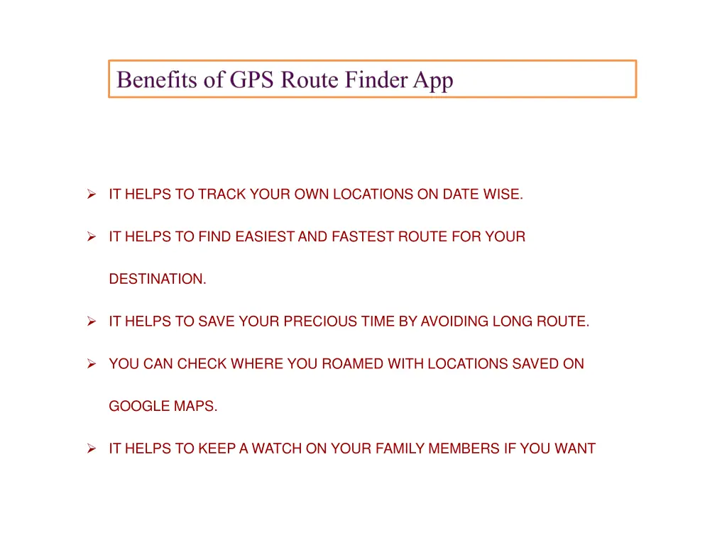 it helps to track your own locations on date wise