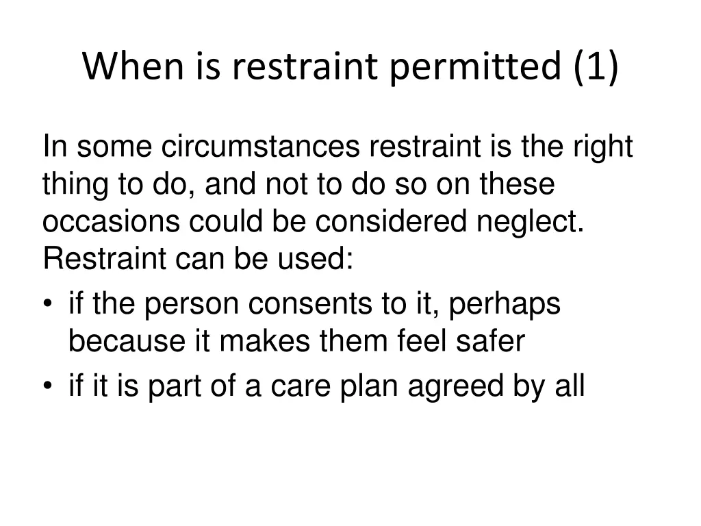 when is restraint permitted 1