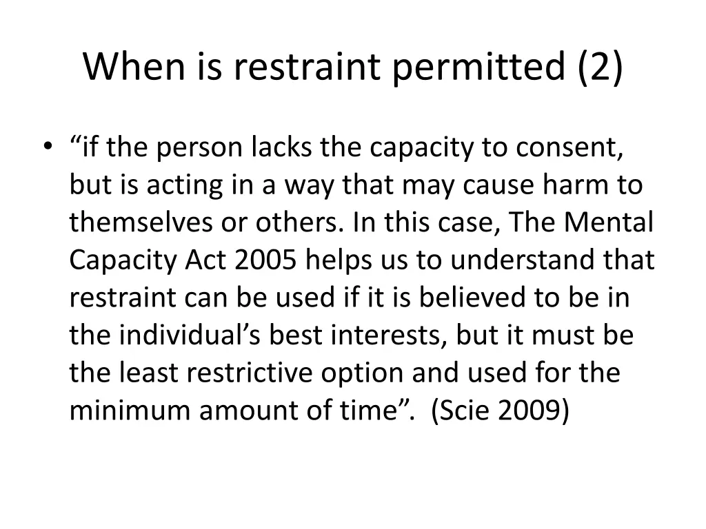 when is restraint permitted 2
