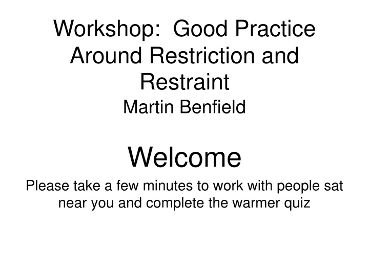 workshop good practice around restriction