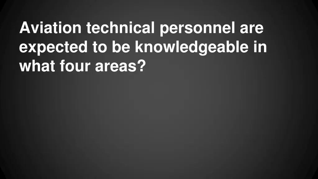 aviation technical personnel are expected